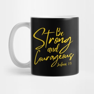 BE STRONG AND COURAGEOUS Mug